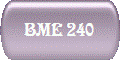 BME 240